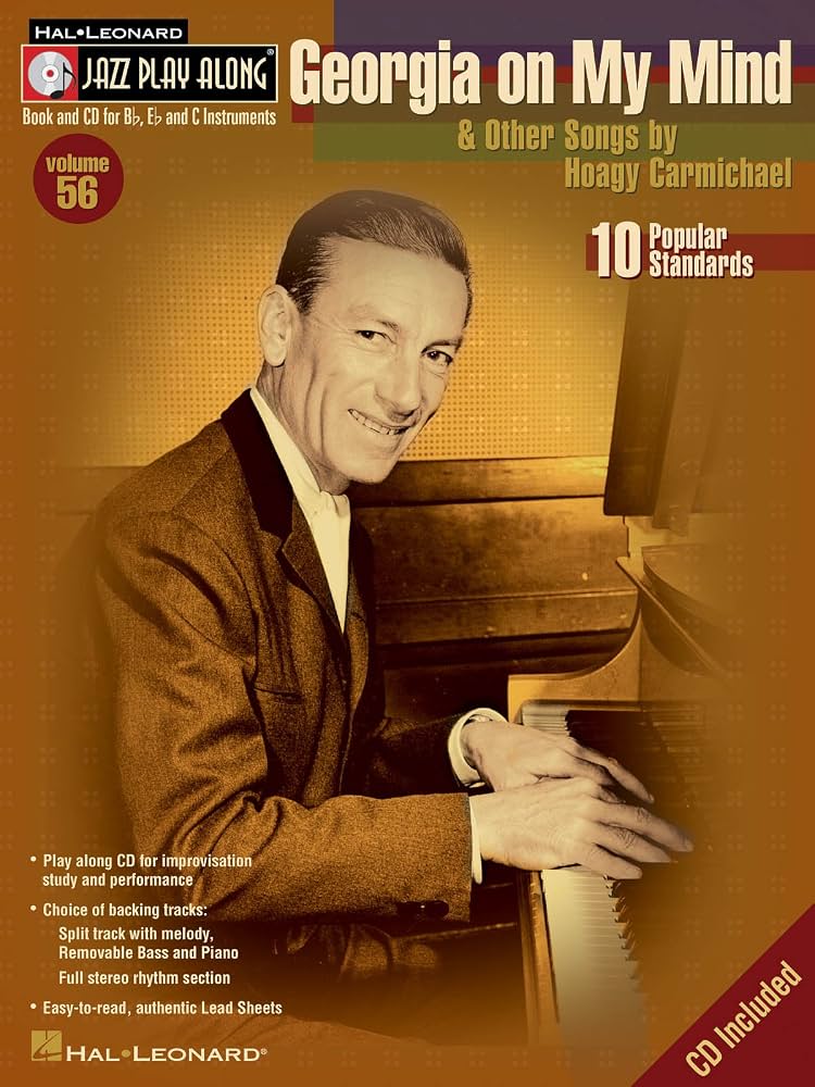 Georgia On My Mind and Other Songs By Hoagy Carmichael Jazz Play Along