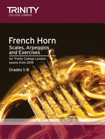 Trinity College London French Horn Scales & Exercises: From 2015