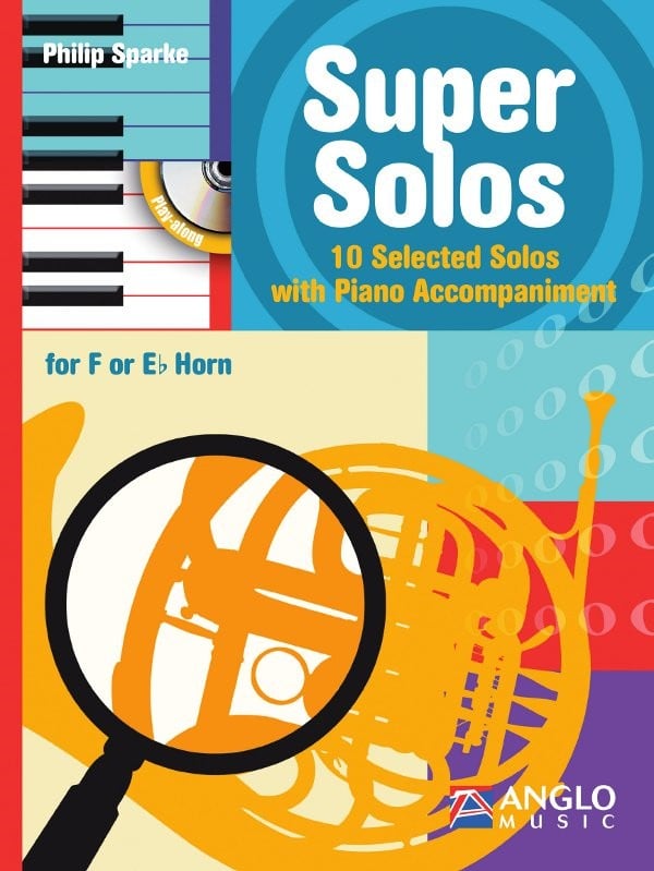Super Solos: 10 Selected Solos for French Horn
